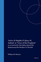Arais Al-Majalis Fi Qisas Al-Anbiya/Lives of the Prophets: Lives of the Prophets (Brill Studies in Middle Eastern Literatures) 9004125892 Book Cover