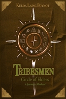 TRIBESMEN: Circle of Elders: A Journey to Manhood 1735732540 Book Cover