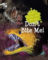 Don't Bite Me! 0716650835 Book Cover