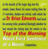 Top Of The Morning: Worst First Sentence Of A Novel 1877178616 Book Cover