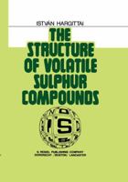 The Structure of Volatile Sulphur Compounds 9027713952 Book Cover