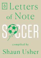 Letters of Note: Soccer 0143134736 Book Cover