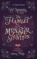 PJ Norris and the Hamlet with the Monster Situation: A Cozy Fantasy Mystery 1965767222 Book Cover