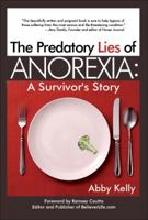 Surviving the Predatory Lies of Anorexia [Kindle Edition] 1940784174 Book Cover