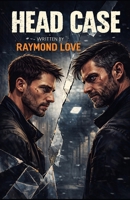 Head Case B0FLYJ8ZGS Book Cover