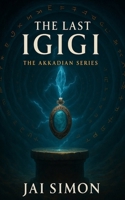 The Last Igigi: Book 3 B0FKZTDQWY Book Cover