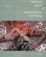 Radical lace & subversive knitting 1851495681 Book Cover