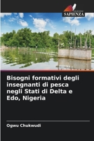Bisogni formativi degli insegnanti di pesca negli Stati di Delta e Edo, Nigeria (Italian Edition) 6207626311 Book Cover