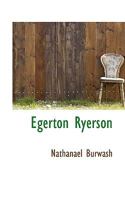 Egerton Ryerson 1248883519 Book Cover