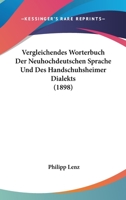 Vergleichendes Worterbuch Der Neuhochdeutschen Sprache Und Des Handschuhsheimer Dialekts (1898) 1160268177 Book Cover