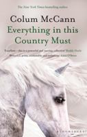 Everything in This Country Must: A Novella and Two Stories 0312273185 Book Cover