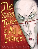The Strictest Teacher in All of France 1802277552 Book Cover