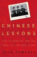 Chinese Lessons: Five Classmates and the Story of the New China 0805086641 Book Cover