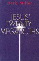 Jesus' Twenty Megatruths 0827217129 Book Cover