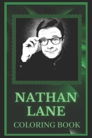 Nathan Lane Coloring Book: Spark Curiosity and Explore The World of Nathan Lane B096HSGNW6 Book Cover