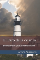 El Faro de la crianza: Buenos tratos y salud mental infantil (Crianza Respetuosa) (Spanish Edition) B0CR3NHMLG Book Cover