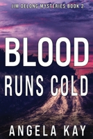 Blood Runs Cold 1733789650 Book Cover