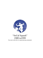 SoCal Squash 1989 to 1999 1458372669 Book Cover