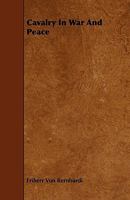 Cavalry in War and Peace 1443788317 Book Cover