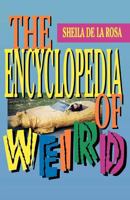 The Encyclopedia of Weird 0812555368 Book Cover