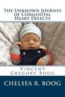 The Unknown Journey of Congenital Heart Defects 1545583919 Book Cover
