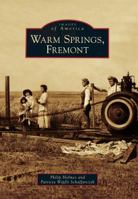 Warm Springs, Fremont 0738596639 Book Cover