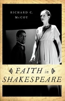 Faith in Shakespeare 0190218657 Book Cover