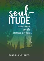 Soul-Itude: Finding Peace for the Stressed-Out Soul 1945449225 Book Cover