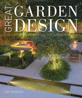 Great Garden Design: Contemporary Inspiration for Outdoor Spaces 0711235732 Book Cover