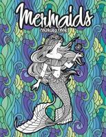 Mermaids Coloring Book: Beautiful Mermaid Girls, Relaxing Coloring Pages for Adults 1791818455 Book Cover