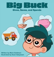 Big Buck Gives, Saves, and Spends 1942923880 Book Cover