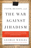 Faith, Reason, and the War Against Jihadism: A Call to Action 0385523785 Book Cover