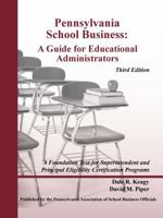 Pennsylvania School Business (Third Edition) A Guide for Educational Administrators 0615896804 Book Cover