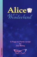 Alice in Wonderland: A Page to Panto Script 173930201X Book Cover