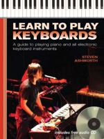 Learn to Play Keyboards: A Beginner's Guide to Playing All Electronic Keyboard Instruments 0785823654 Book Cover