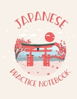 Japanese Practice Notebook: Handwriting Journal For Japanese Alphabets 169276523X Book Cover