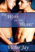 The Wine of the Heart 1434444929 Book Cover