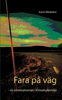 Fara på väg: - en kriminalroman i Kinnekullemiljö 917969795X Book Cover