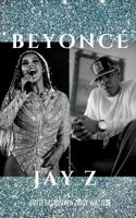 BEYONCÉ & JAY Z: Beyonce & Jay Z - 2 Books In 1! 1091044996 Book Cover