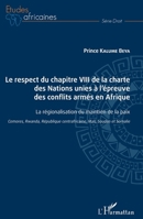 Le respect du chapitre VIII de la charte des Nations unies à l'épreuve des conflits armés en Afrique (Études Africaines) (French Edition) 2343188556 Book Cover
