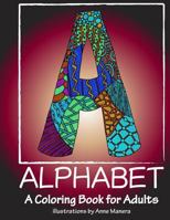 Alphabet a Coloring Book for Adults 154285993X Book Cover