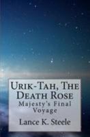 Urik-Tah, The Death Rose 0982703155 Book Cover