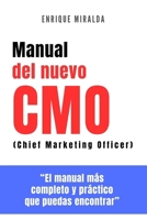 MANUAL DEL NUEVO CMO: Guía completa para liderar, ejecutar y transformar el marketing moderno (Libros de Ecommerce) (Spanish Edition) B0GZDV18X6 Book Cover