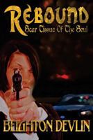 Rebound: Scar Tissue of the Soul 1544158653 Book Cover