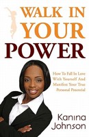Walk In Your Power: How to Fall in Love with Yourself and Manifest Your Personal Potential 1614660018 Book Cover