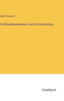 Die Blasenbandwürmer und ihre Entwicklung 338201260X Book Cover
