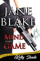 Jane Blake: Mind (the) Game (Book #2 of the Jane Blake mystery/thriller/suspense series) B09B4GBFX6 Book Cover