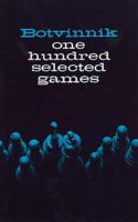 Botvinnik: 100 Selected Games 0486206203 Book Cover