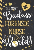 The Most Badass Forensic Nurse In The World!: Novelty Forensic Nurse Gifts: Blue & Gold w/ Stars Lined Journal 1675728178 Book Cover