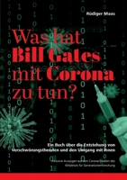 Was hat Bill Gates mit Corona zu tun?: Ein Buch über die Entstehung von Verschwörungstheorien und den Umgang mit ihnen (German Edition) 3751968067 Book Cover